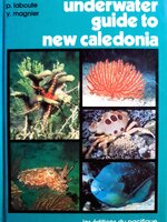 Underwater Guide to Caledonia HC Book, P. Laboute Y Magnier