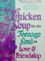 Chicken Soup For The Teenage Soul On love and Friendship