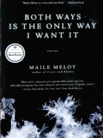 Both Ways is The Only Way I Want it : Maile Meloy