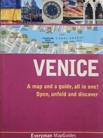 Venice : A map and a guide, all in one! Open, unfold and discover Everyman MapGuides