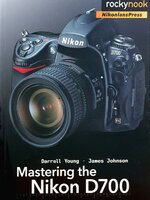 MASTERING THE NOKON D700 : ROCKYNOOK