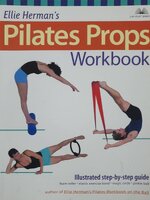 Pilates Props Workbook: Illustrated Step-by-Step Guide Paperback – Bargain Price by Ellie Herman