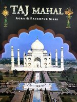 Taj Mahal : Agra & Fatehpur Sikri