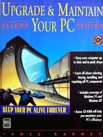 Upgrade & Maintain Your PC (UPGRADE AND MAINTAIN YOUR PC) 3rd Edition