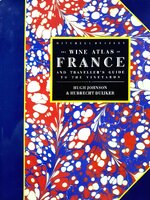 THE WINE ATLAS OF FRANCE AND TRAVELER’S GUIDE TO THE WINEYARDS : Hugh Johnson & Hubrecht Duijker