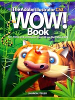 THE ADOBE ILLUSTRATOR CS2 WOW ! BOOK : Sharon Steuer