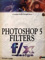 PHOTOSHOP 5 Filter f/x and Design : Michael Clark