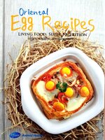 สูตรเมนูไข่ไก่อาหารไทย นานาชาติ และของหวาน (Oriental Egg Recipes)