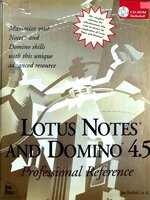 Lotus Notes and Domino 4.5: Professional Reference (Without CD)