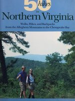 50 Hikes in Northern Virginia: Walks, Hikes, and Backpacks from the Allegheny Mountains to the Chesapeake Bay - Softcover Adkins, Leonard M