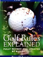 Golf Rules Explained: Fully Revised and Updated By Bill Elliot Paperback – Bargain Price, by Peter Dobereiner