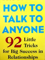 Leil Lowndes How to Talk to Anyone: 92 Little Tricks for Big Success in Relationships