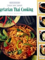 Vegetarian Thai Cooking : Step by Step : Cara Hobday