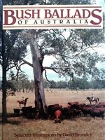Bush ballads of Australia : An anthology drawn from traditional sources : David Bromley