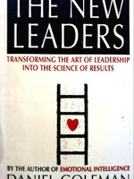 The New Leaders : Transforming the Art of Leadership