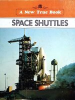 SPACE SHUTTLE :: A New True Book