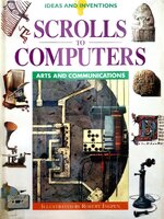 SCROLLS TO COMPUTERS ; ARTS AND COMMUNICATIONS : ROBERT INGPEN, by Wilkinson, Philip, 1955-