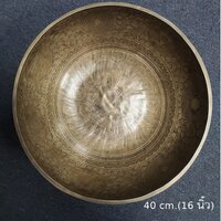 Tibetan Singing Bowl ขันทิเบต(ทองเหลือง) ขนาดใหญ่พิเศษ 40 cm.(16 นิ้ว)