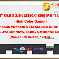 จอโน๊ตบุ๊ค•Laptop Screen14.5" For ASUS Vivobook S 14X OLED S5402ZA-M9501WS, S5404VA-M9570WS, S5404VA-M9985WS Series•2.8K(2880X1800)(120Hz)