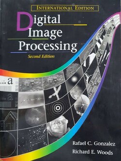 DIGITAL IMAGE PROCESSING : Rafael C. Gonzalez , Richard E. Woods