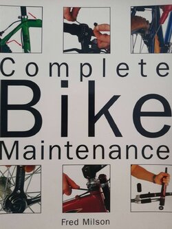 COMPLETE BIKE MAINTENANCE : Fred Milson