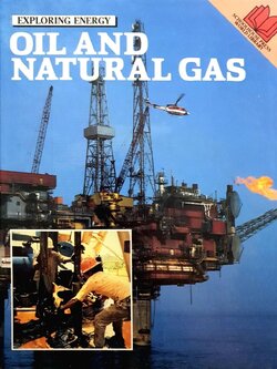 Exploring Energy OIL and NATURAL GAS : Schoolhouse Press World Library