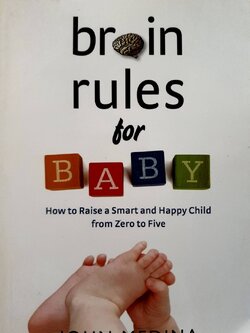 BRAIN RULES FOR BABY : John Medina