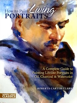 How to Paint Living Portraits : Roberta Carter Clark