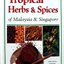 Tropical Herbs & Spices of Malaysia & Singapore : Wendy Hutton