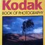 THE COMPLETE KODAK BOOK OF PHOTOGRAPHY : REVISED EDITION